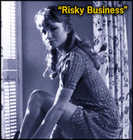 [Risky Business]