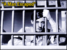 A Man Escaped