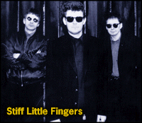 [Stiff Little Fingers]
