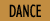 Dance